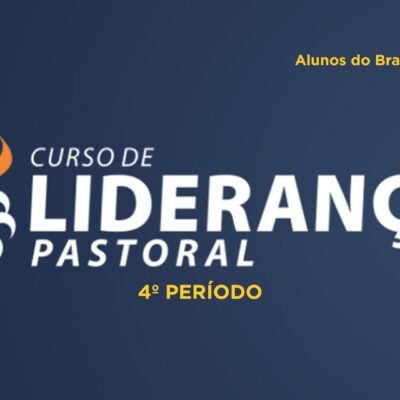 Seminário Pastoral - 4º Módulo 2025/02 | Turma 07 - Brasil