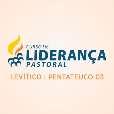 Levítico | Pentateuco 03