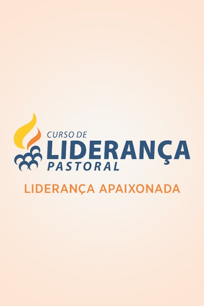 Liderança Apaixonada