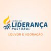 Louvor e Adoração + Apostila